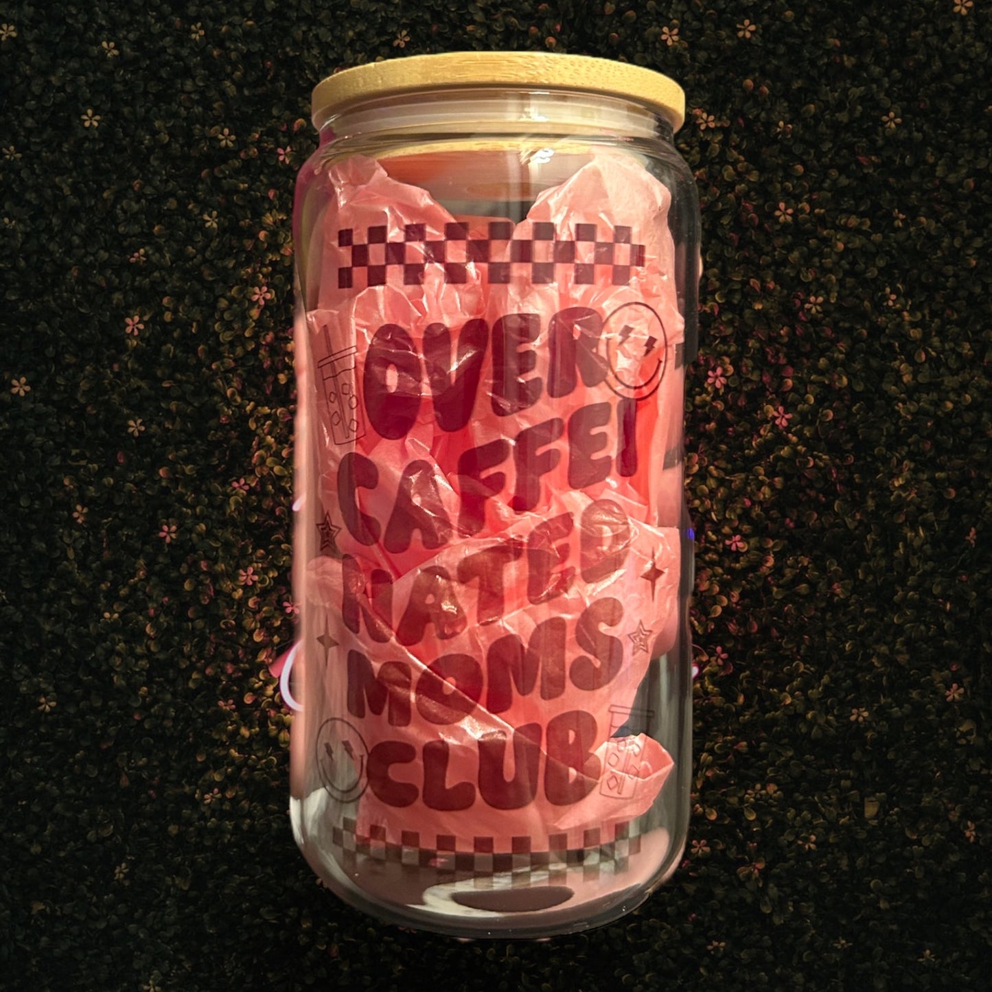 Over Caffeinated Moms Club Glass